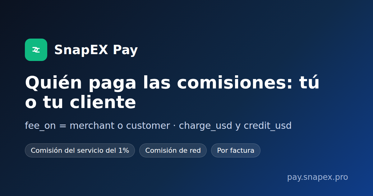 Quién paga las comisiones en SnapEX Pay