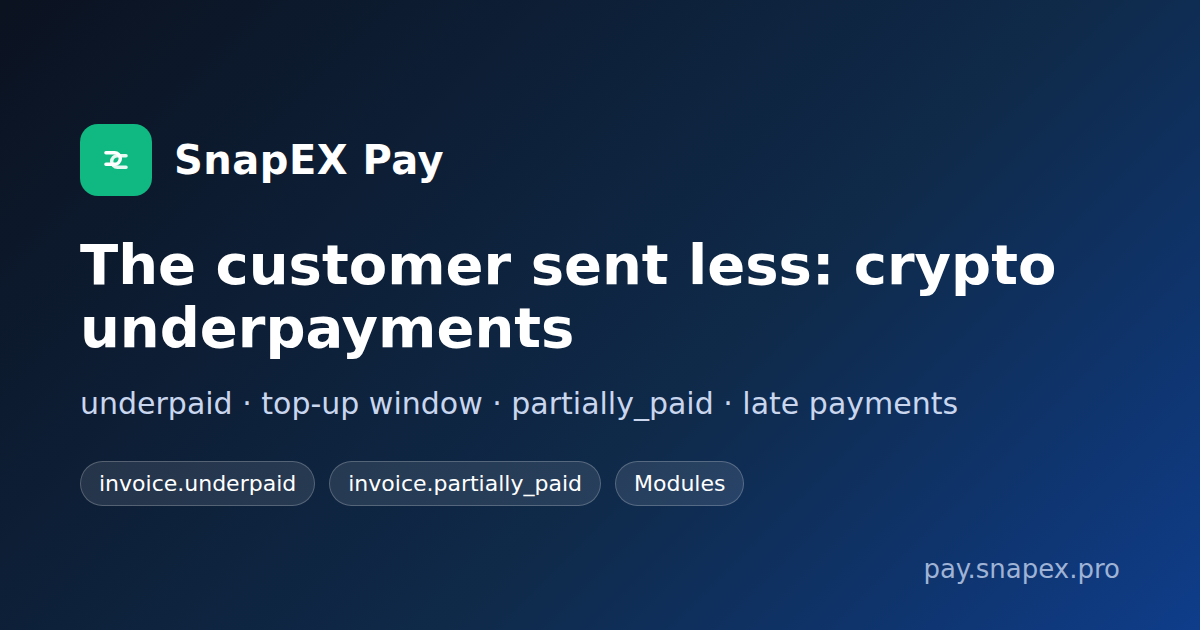 Crypto underpayments in SnapEX Pay